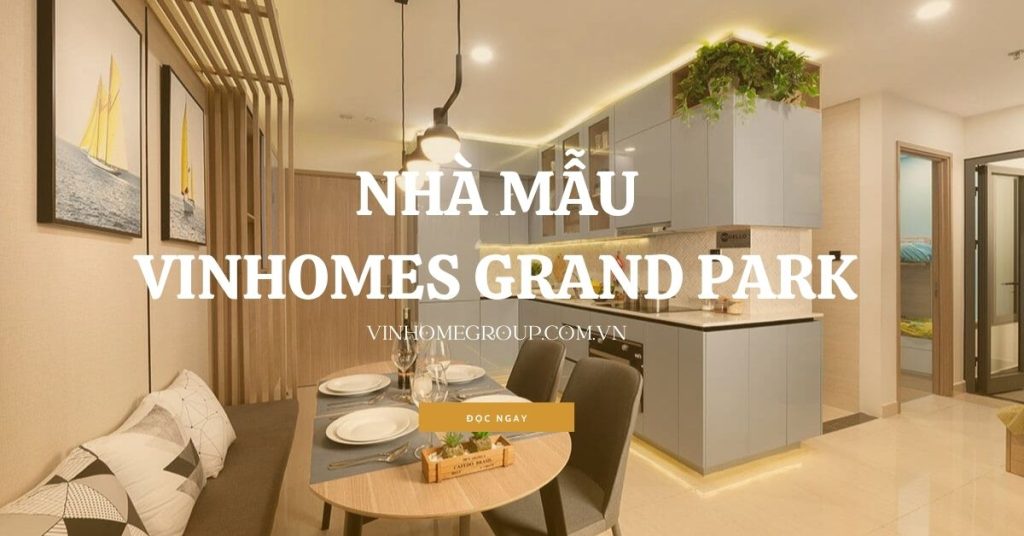 Hình ảnh thực tế nhà mẫu Vinhomes Grand Park quận 9