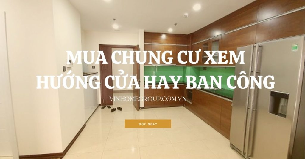 Mua chung cư xem hướng cửa hay ban công