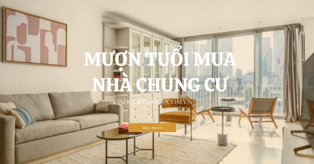 Mượn tuổi mua nhà chung cư