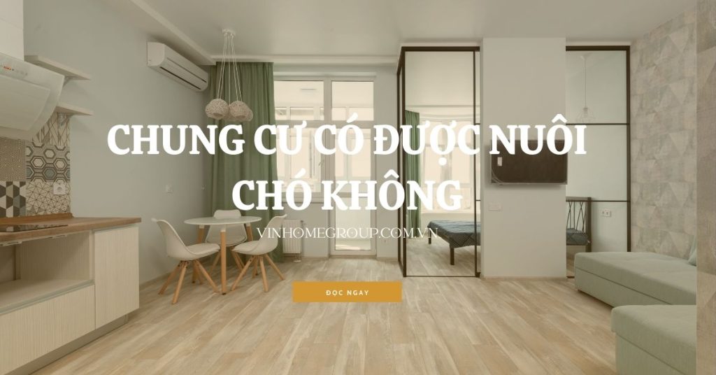 Giải đáp: Chung cư có được nuôi chó không?