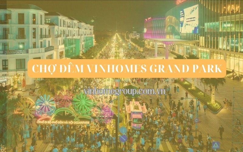 cho-dem-vinhomes-grand-park