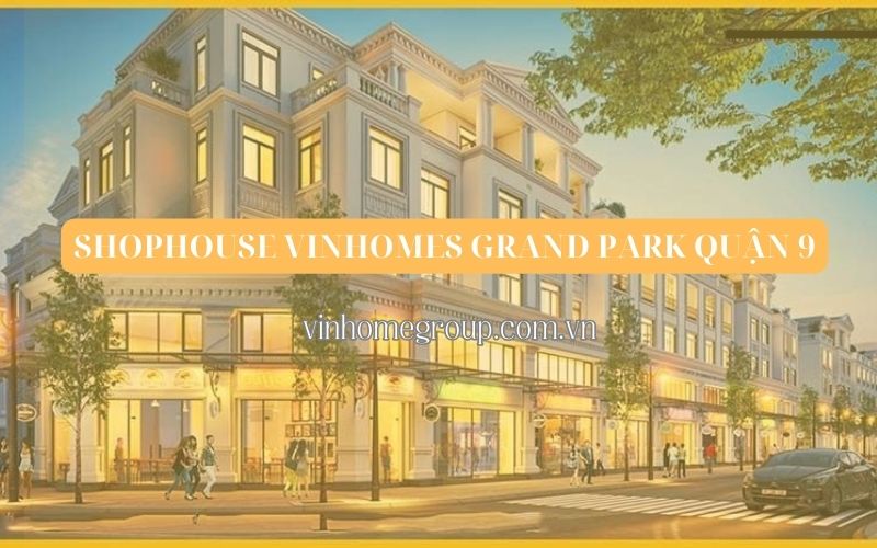 shophouse vinhomes grand park quận 9