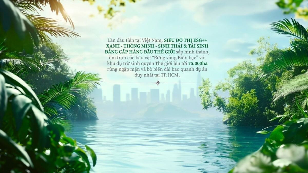 Vinhomes Cần Giờ - siêu đô thị ESG ++ Xanh - thông minh - sinh thái, tái sinh đẳng cấp hàng đầu thế giới